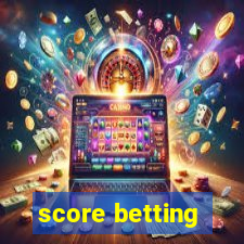 score betting