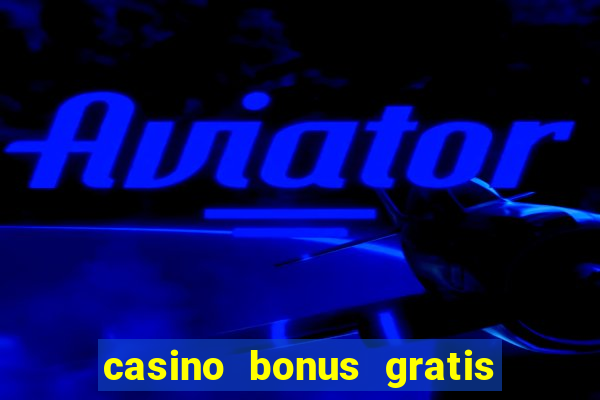 casino bonus gratis no cadastro