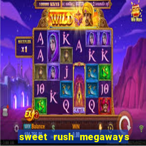 sweet rush megaways slot free play