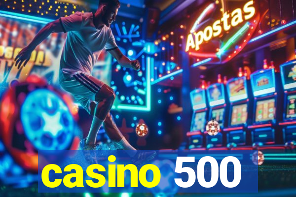 casino 500