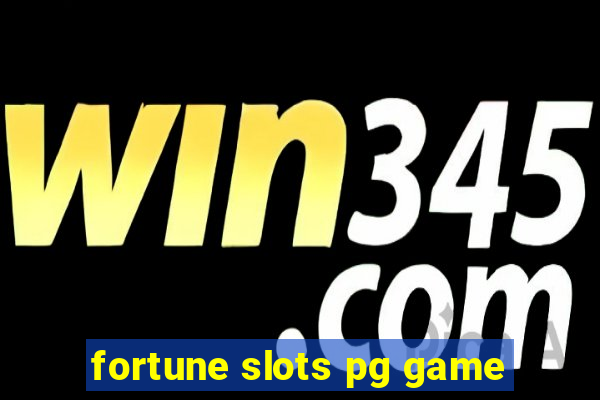 fortune slots pg game