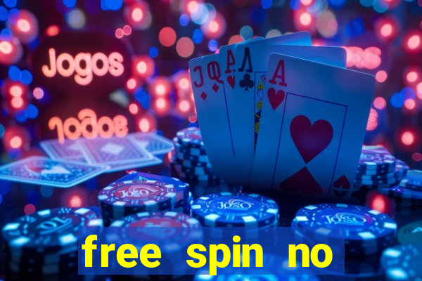 free spin no deposit casino