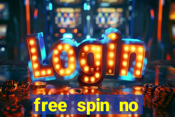 free spin no deposit casino