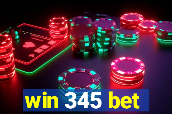 win 345 bet