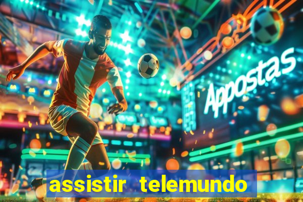 assistir telemundo no brasil