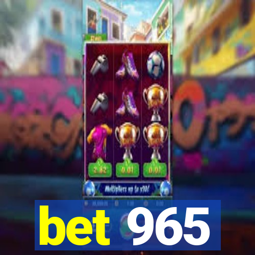 bet 965