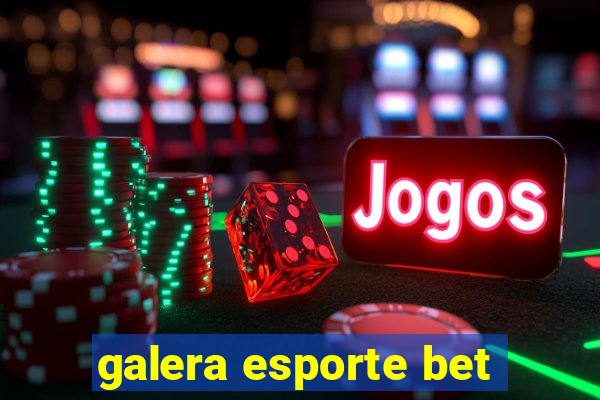 galera esporte bet