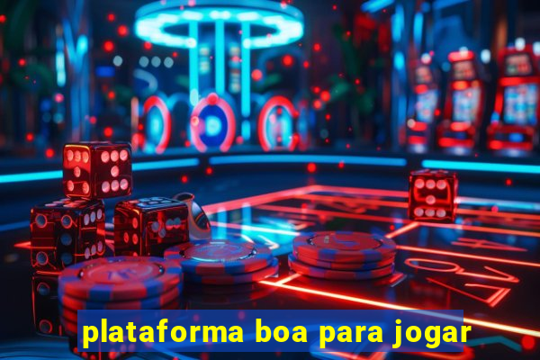 plataforma boa para jogar