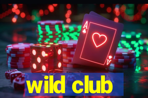 wild club