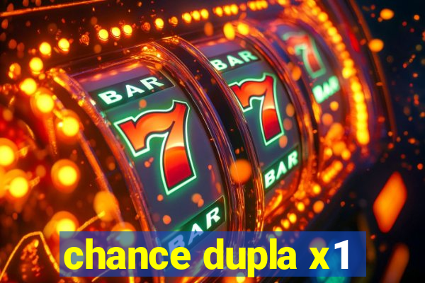 chance dupla x1