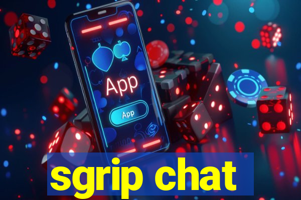 sgrip chat