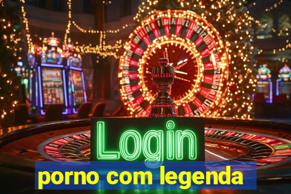 porno com legenda