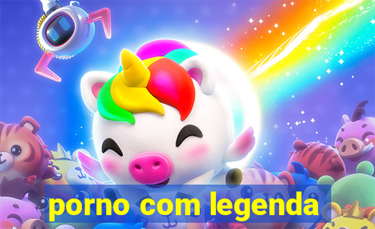 porno com legenda