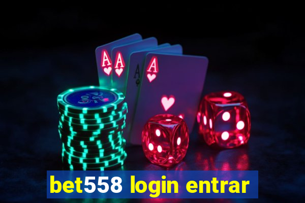 bet558 login entrar