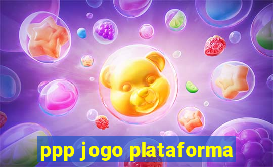 ppp jogo plataforma