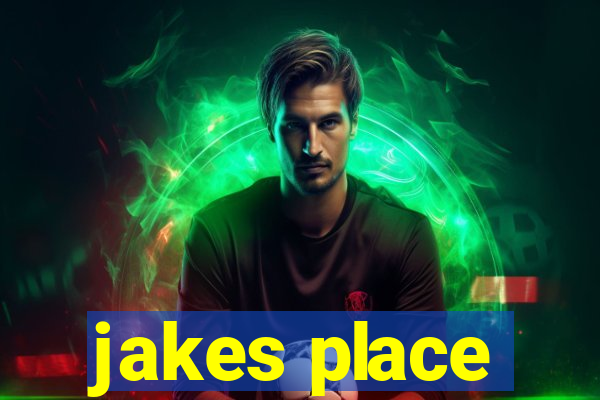 jakes place