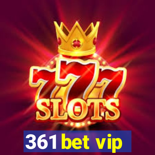 361 bet vip