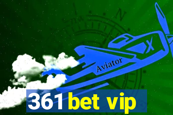 361 bet vip