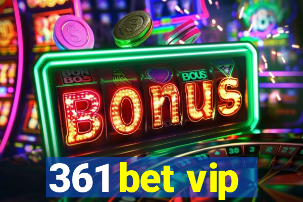 361 bet vip