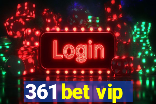 361 bet vip