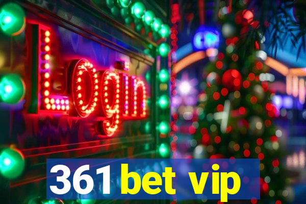 361 bet vip