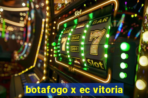 botafogo x ec vitoria