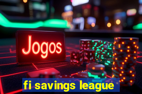 fi savings league