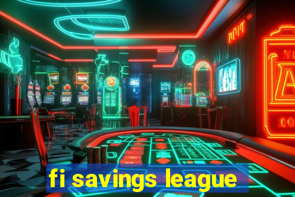 fi savings league