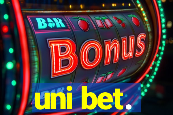 uni bet.