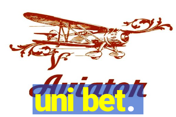 uni bet.