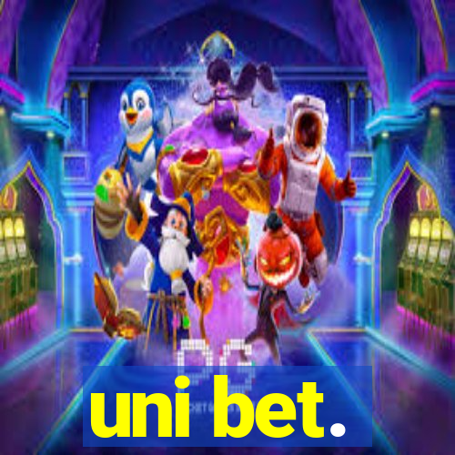 uni bet.