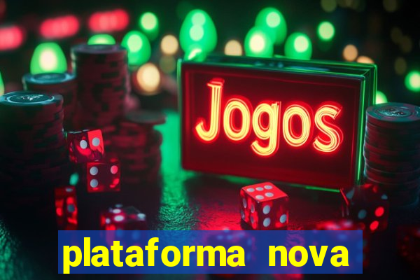 plataforma nova lançada hoje