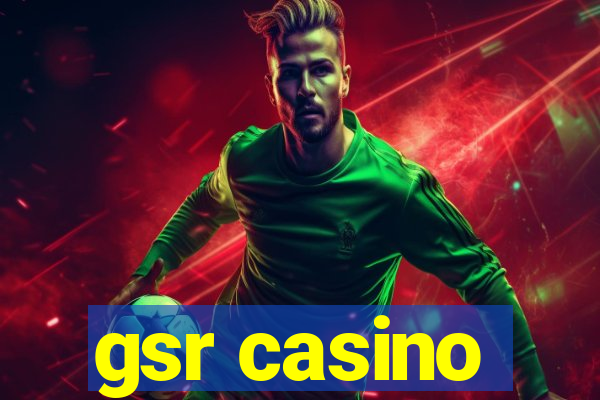 gsr casino