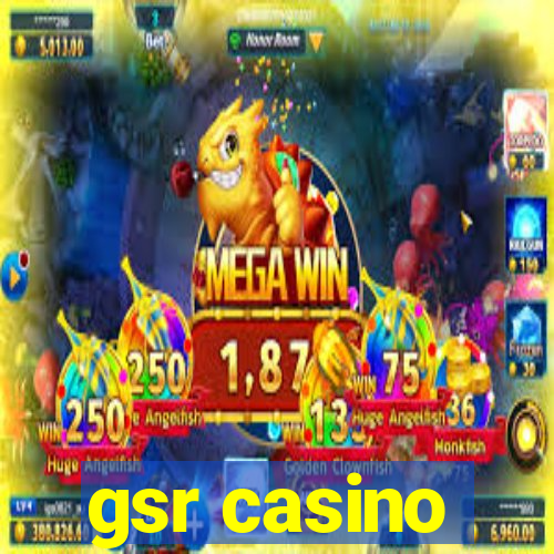 gsr casino