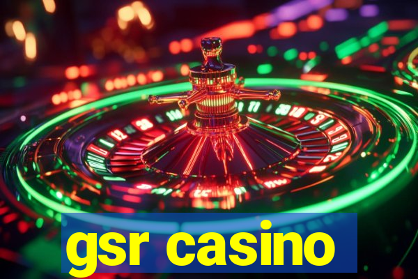 gsr casino