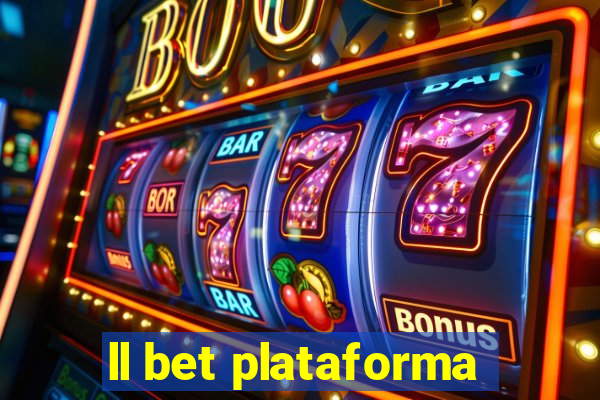 ll bet plataforma