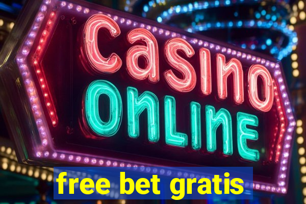 free bet gratis