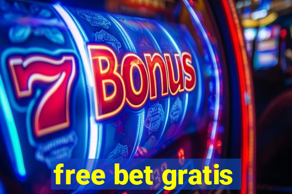 free bet gratis