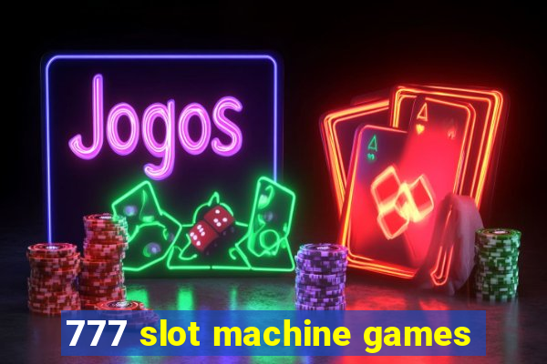 777 slot machine games