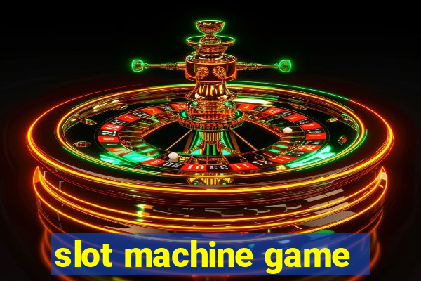 slot machine game