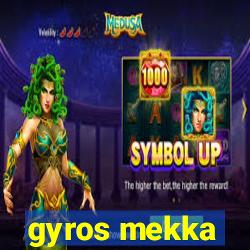 gyros mekka