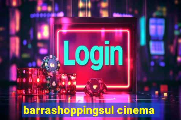 barrashoppingsul cinema