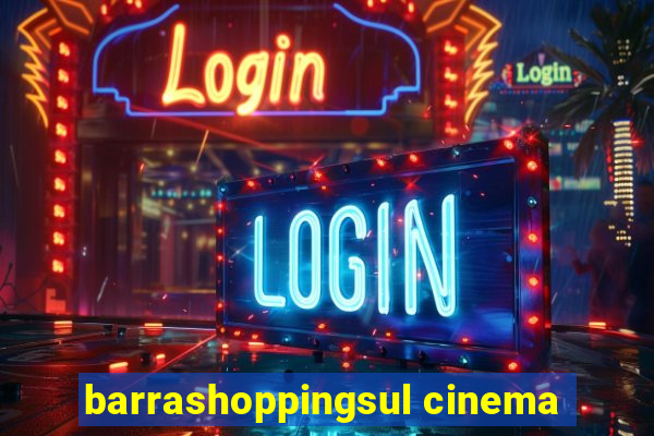 barrashoppingsul cinema