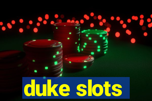 duke slots