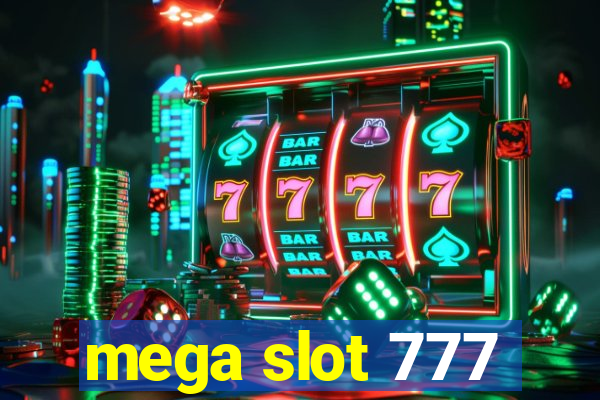 mega slot 777