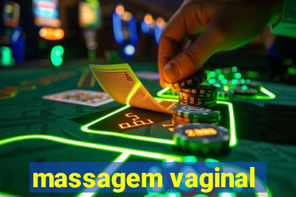 massagem vaginal