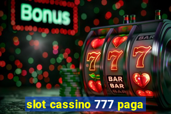 slot cassino 777 paga