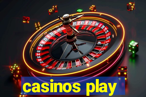 casinos play