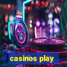 casinos play