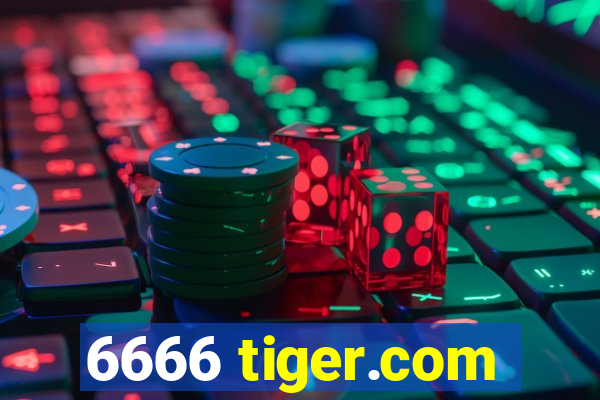 6666 tiger.com